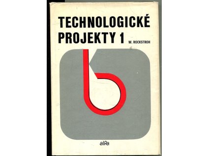 Technologické projekty. 1. a 2 .diel, Wolfgang Rockstroh, 1977