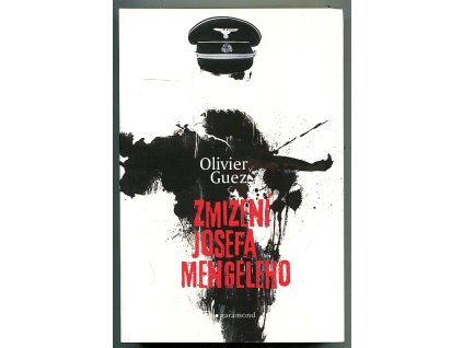 Zmizení Josefa Mengeleho, Olivier Guez, 2018