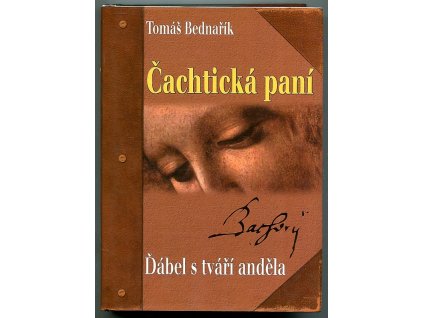 Čachtická paní - Ďábel s tváří anděla, Tomáš Bednařík, 2006