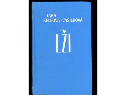 Lži, Táňa Keleová-Vasilková, 2011