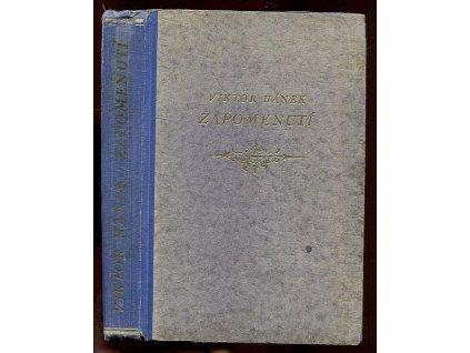 Zapomenutí - román, Viktor Hánek, 1933