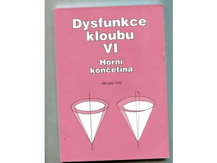 Dysfunkce kloubu. V, Dolní končetina, Miroslav Tichý, 2008