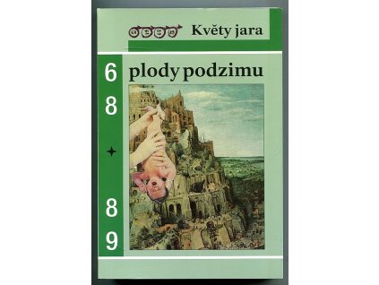 Květy jara - plody podzimu - Sborník o médiích 1968-1989, 2015