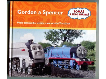 Gordon a Spencer - podle televizního seriálu o lokomotivě Tomášovi, 2009