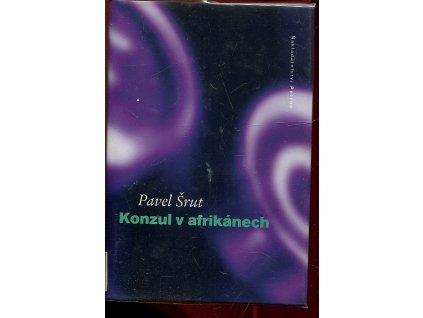 Konzul v afrikánech, Pavel Šrut, 1998