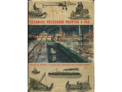 Technika překonává prostor a čas - Kniha o vývoji a druzích dopravních prostředků