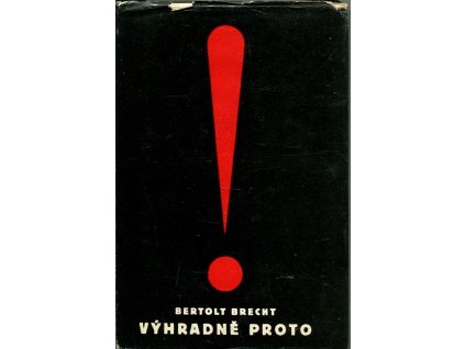 Výhradně proto, Bertolt Brecht, 1962