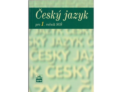 Český jazyk pro 1. ročník středních odborných škol, Marie Čechová, 2005