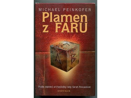 Plamen z Faru - podle zápisků archeoložky lady Sarah Kincaidové
