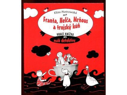 Franta, Helča, Mrňous a trojský kůň - Hrací knížka pro malé detektivy, Eliza Piotrowská, 0