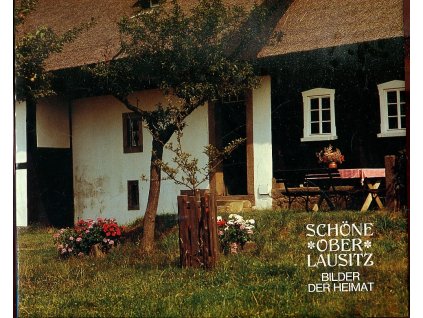 Schöne Oberlausitz. Bilder der Heimat