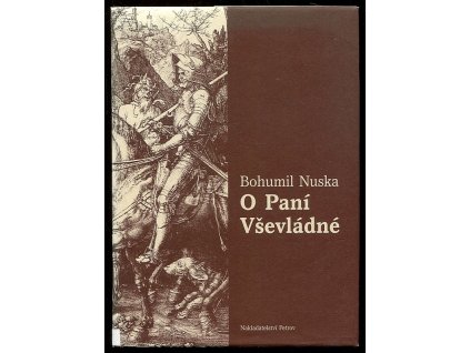 O Paní Vševládné, Bohumil Nuska, 2005