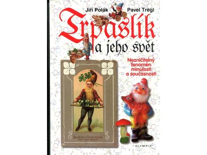Trpaslík a jeho svět, Jiří Polák, 2004