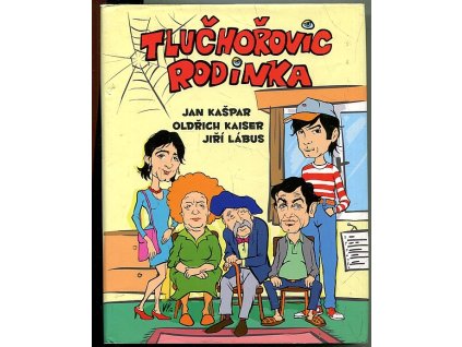 Tlučhořovic rodinka - jen pro otrlé!