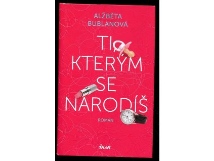 Ti, kterým se narodíš, Alžběta Bublanová, 2020