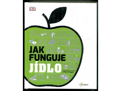 Jak funguje jídlo - co jíme, když jíme, neuveden, 2018