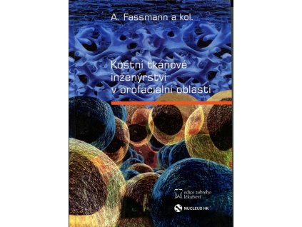 Kostní tkáňové inženýrství v orofaciální oblasti