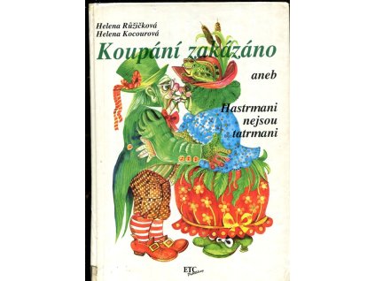 Koupání zakázáno, aneb, Hastrmani nejsou tatrmani, Helena Růžičková, 1995