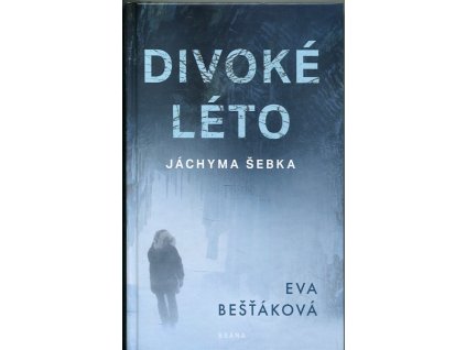 Divoké léto Jáchyma Šebka, Eva Bešťáková, 2020