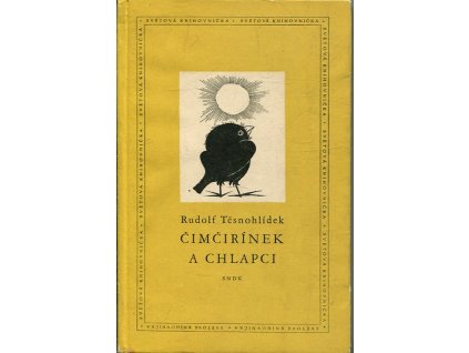 Čimčirínek a chlapci - povídka jedniho léta