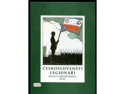 Českoslovenští legionáři, rodáci a občané okresu Most, 2001