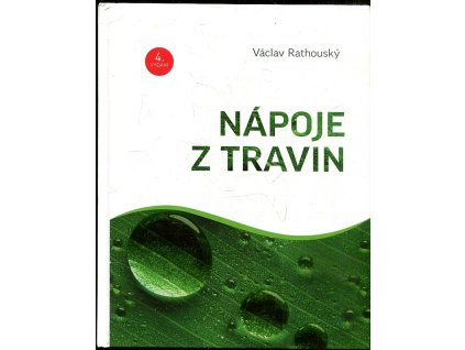 Nápoje z travin, Václav Rathouský, 2014