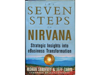 Seven steps to nirvana - Strategic Insights into eBusiness Transformation