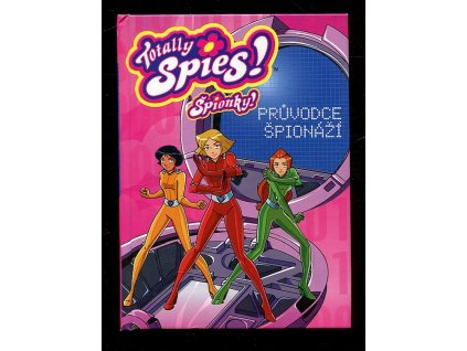 Totally Spies! : Špionky!