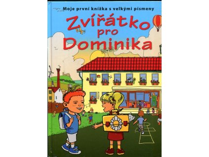 Zvířátko pro Dominika : mami, kup mi zvířátko, Jiří Dvořák, 2011