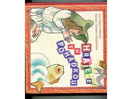 Hrajeme si s pohádkou, Ivana Tomková, 2007