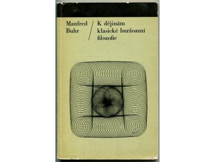 K dějinám klasické buržoazní filozofie, Manfred Buhr, 1977
