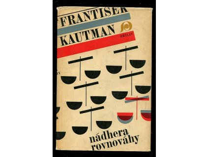 Nádhera rovnováhy, František Kautman, 1969