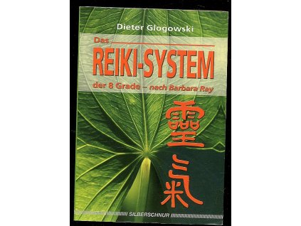 Das Reiki-System der 8 Grade nach Barbara Ray