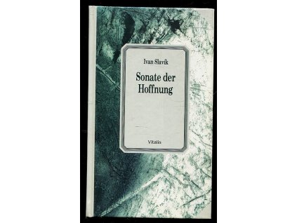Sonate der Hoffnung, Ivan Slavík, 2002