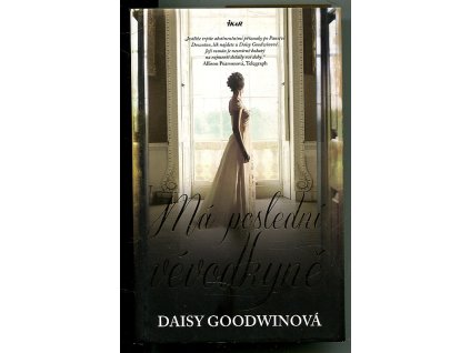 Má poslední vévodkyně, Daisy Goodwin, 2012