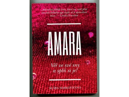 Amara - věř ve své sny a splň si je!, Klára Markovičová, 2019