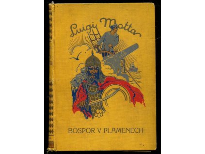 Bospor v plamenech - Dobrodružný román, Luigi Motta, 1933