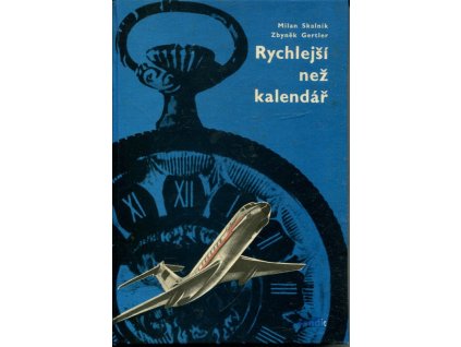 Rychlejší než kalendář : pro čtenáře od 9 let., Milan Skalník, 1969