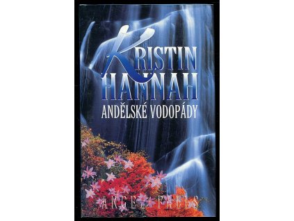 Andělské vodopády, Kristin Hannah, 2000