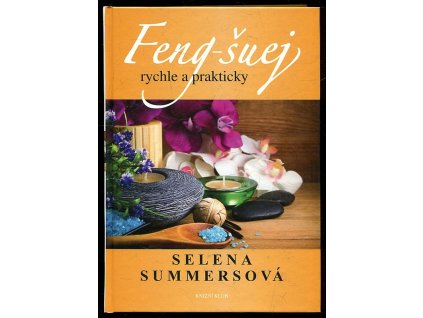 Feng-šuej rychle a prakticky, Selena Summers, 2014