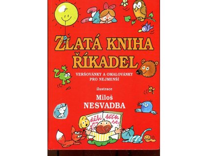 Zlatá kniha říkadel - veršovánky a omalovánky pro nejmenší