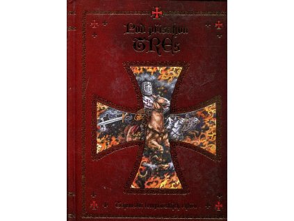 Pod přísahou TREs - Tajemství templářských rytířů
