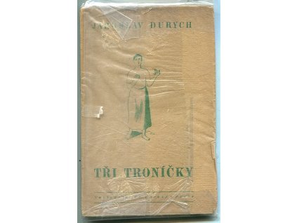 Tři troníčky, Jaroslav Durych, 1923