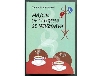 Major Pettigrew se nevzdává, Helen Simonson, 2011