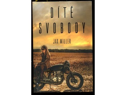 Dítě svobody, Jax Miller, 2018
