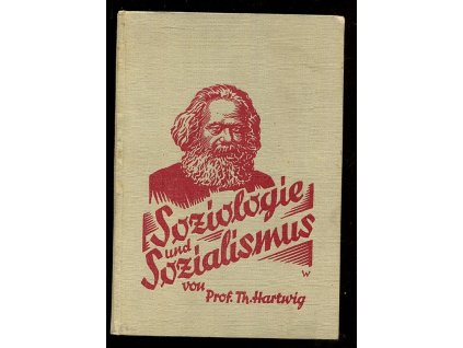 Soziologie und Sozialismus. Einführung in die materialistiche Geschichtsauffassung, mit sechs Abbildungen