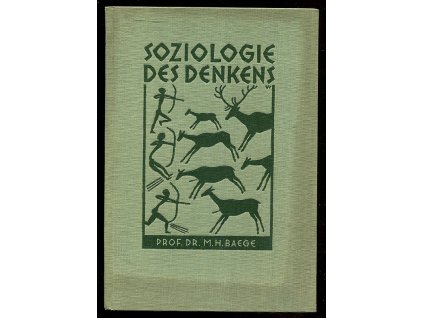 Soziologie des Denkens - das Vorwissenschaftliche Denken, Max Hermann Baege, 1929