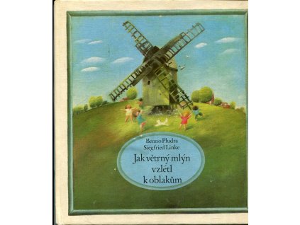 Jak větrný mlýn vzlétl k oblakům