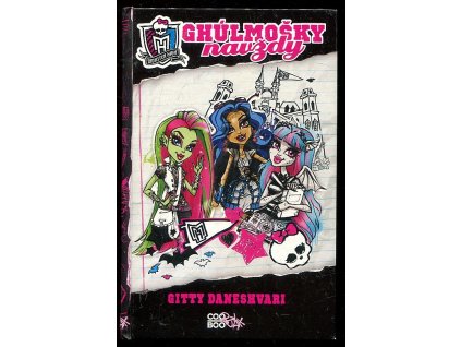 Ghúlmošky navždy, Gitty Daneshvari, 2013