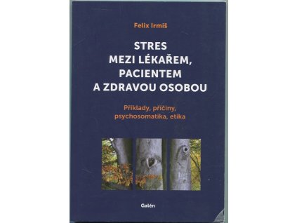Stres mezi lékařem, pacientem a zdravou osobou